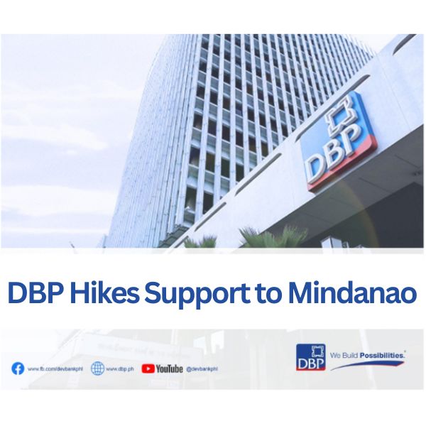 DBP hikes support to Mindanao
